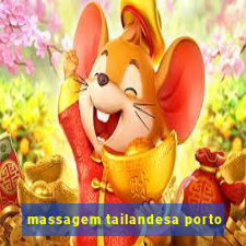 massagem tailandesa porto